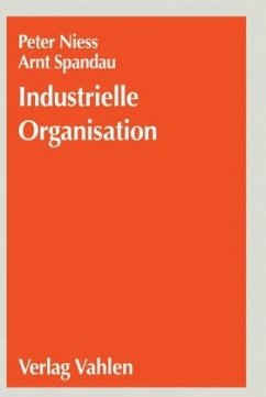 Industrielle Organisation - Niess, Peter S.;Spandau, Arnt