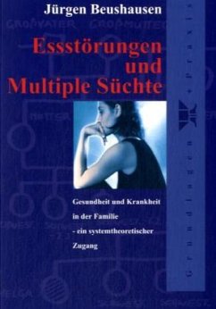 Essstörungen und Multiple Süchte - Beushausen, Jürgen