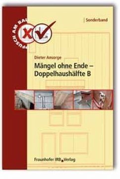 Mängel ohne Ende, Doppelhaushälfte B / Pfusch am Bau Sonderband - Ansorge, Dieter