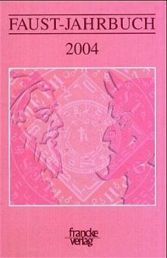 2004 / Faust-Jahrbuch Bd.1 - Mahl, Bernd / Lörke, Tim / Internationalen Faust-Gesellschaft Knittlingen (Hgg.)