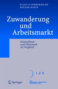 Zuwanderung und Arbeitsmarkt - Zimmermann, Klaus F.;Hinte, Holger
