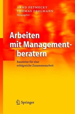 Arbeiten mit Managementberatern - Petmecky, Arnd / Deelmann, Thomas (Hgg.)