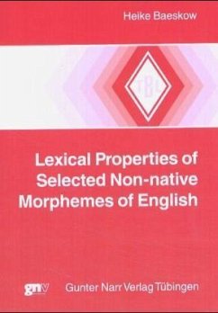 Lexical Properties of Selected Non-native Morphemes of English - Baeskow, Heike