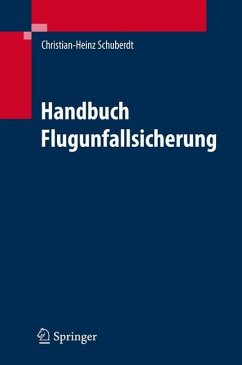Handbuch zur Flugunfalluntersuchung - Schuberdt, Christian-Heinz