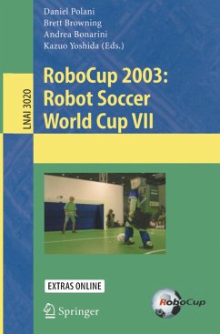 RoboCup 2003: Robot Soccer World Cup VII - Polani, Daniel / Browning, Brett / Bonarini, Andrea / Yoshida, Kazuo (eds.)