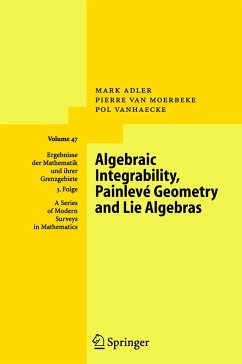 Algebraic Integrability, Painlevé Geometry and Lie Algebras - Adler, Mark;van Moerbeke, Pierre;Vanhaecke, Pol