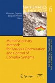 Multidisciplinary Methods for Analysis, Optimization and Control of Complex Systems Multidisciplinary Methods for Analysis, Optimization and Control of Complex Systems