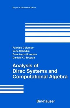 Analysis of Dirac Systems and Computational Algebra - Colombo, Fabrizio;Sabadini, Irene;Sommen, Franciscus