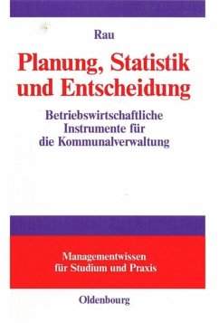 Planung, Statistik und Entscheidung - Rau, Thomas