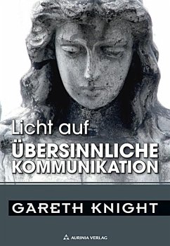 Licht auf übersinnliche Kommunikation - Knight, Gareth