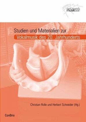 Studien und Materialien zur Vokalmusik des 20. Jahrhunderts Studien und Materialien zur Vokalmusik des 20. Jahrhunderts