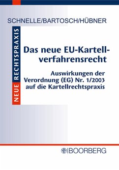Das neue EU-Kartellverfahrensrecht - Schnelle, Ulrich;Bartosch, Andreas;Hübner, Alexander