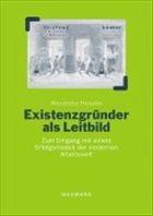 Existenzgründer als Leitbild - Hessler, Alexandra