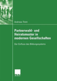 Partnerwahl- und Heiratsmuster in modernen Gesellschaften - Timm, Andreas
