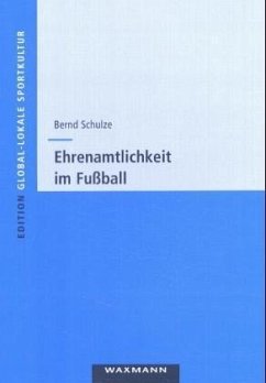 Ehrenamtlichkeit im Fußball - Schulze, Bernd