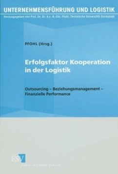 Erfolgsfaktor Kooperation in der Logistik - Garbisch, C. / Wendlberger, A. / Stölzle, W. / Schmidtmann, E. / Pfohl, H.-Chr. / Krings, M. / Karrer, M. / Fleck, T. / Edler-Pain, J. / Bauer, N.-J. / Arretz, M.