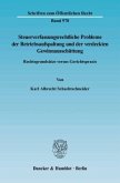 Steuerverfassungsrechtliche Probleme der Betriebsaufspaltung und der verdeckten Gewinnausschüttung.