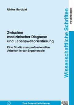 Zwischen medizinischer Diagnose und Lebensweltorientierung - Marotzki, Ulrike