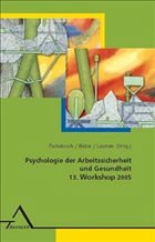 13. Workshop / Psychologie der Arbeitssicherheit und Gesundheit - Packebusch, Lutz (Hrsg.)
