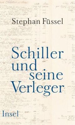Schiller und seine Verleger - Füssel, Stephan