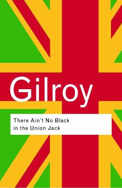 There Ain't No Black in the Union Jack - Gilroy, Paul