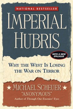 Imperial Hubris - Scheuer, Michael