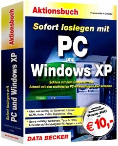 Sofort loslegen mit PC und Windows XP - Frankemölle, Gabriele; Gieseke, Wolfram