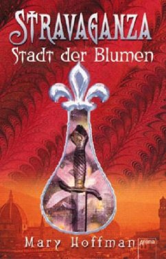 Stadt der Blumen / Stravaganza Bd.3 - Hoffman, Mary