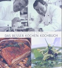 Das Besser Kochen Kochbuch - Domschitz, Christian; Mörwald, Toni