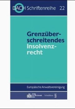 Grenzüberschreitendes Insolvenzrecht - DACH-Europäische Anwaltsvereinigung e.V. (Hrsg.)