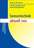 Sensortechnik aktuell, Ausgabe 2005 - Schanz, Günther (Hrsg.)