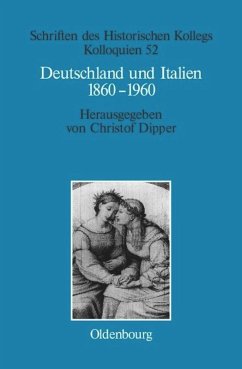 Deutschland und Italien 1860-1960 - Dipper, Christof (Hgg.) / Müller-Luckner, Elisabeth (Mitarb.)