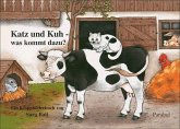 Katz und Kuh - was kommt dazu?