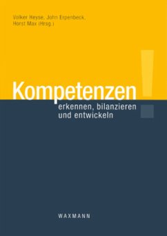 Kompetenzen erkennen, bilanzieren und entwickeln - Heyse, Volker / Erpenbeck, John / Max, Horst