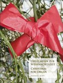 Orgelmusik zur Weihnachtszeit, Partitur. Christmas for Organ