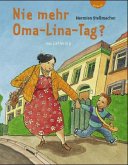 Nie mehr Oma-Lina-Tag?