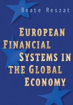 European Financial Systems in the Global Economy - Reszat, Beate