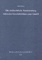 Cover Die strafrechtliche Verantwortung faktischer Geschäftsführer einer GmbH
