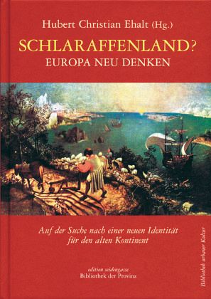 Schlaraffenland? - Europa neu denken