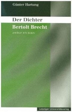Gesammelte Studien und Vorträge / Der Dichter Bertolt Brecht - Hartung, Günter
