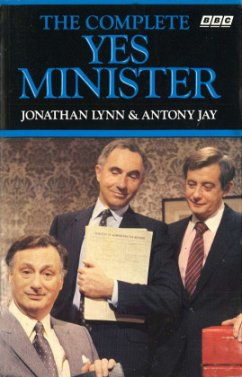 The Complete Yes Minister - Lynn, Jonathan; Jay, Antony