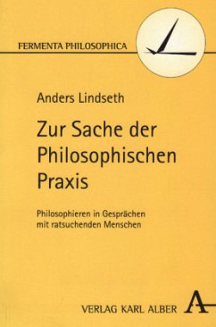 Zur Sache der philosophischen Praxis - Lindseth, Anders