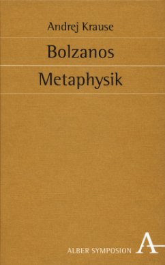 Bolzanos Metaphysik - Krause, Andrej