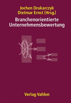 Branchenorientierte Unternehmensbewertung. - Drukarczyk, Jochen und Dietmar Ernst