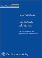 Das Patentsekretariat - Huppertz, Monika / Cohausz, Helge B.