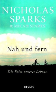 Nah und fern - Sparks, Nicholas; Sparks, Micah