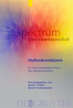 Mythenkorrekturen - Seidensticker, Bernd / Vöhler, Martin (Hgg.) / Emmerich, Wolfgang (Mitarb.)