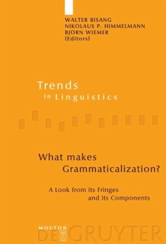 What makes Grammaticalization? - Bisang, Walter / Himmelmann, Nikolaus / Wiemer, Björn (eds.)