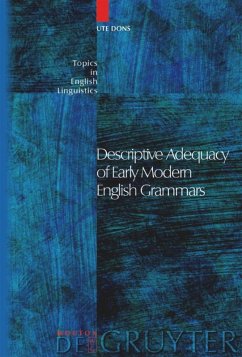 Descriptive Adequacy of Early Modern English Grammars - Dons, Ute