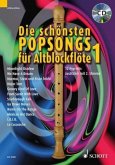 Die schönsten Popsongs für Altblockflöte, m. Audio-CD